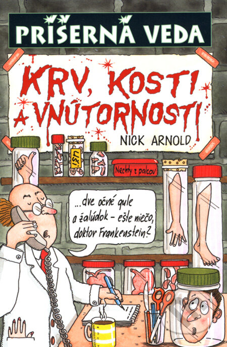 Kniha: Krv, kosti a vnútornosti (Nick Arnold). Slovart, 2006 Kniha: Krv, kosti a vnútornosti (Nick Arnold). Slovart, 2006