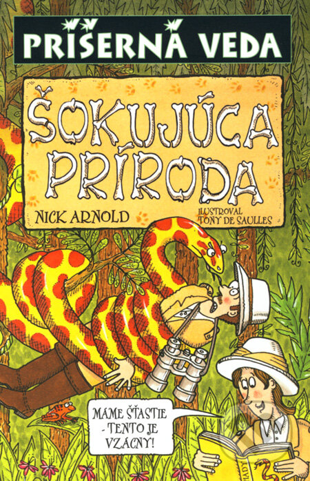 Kniha: Šokujúca príroda (Nick Arnold). Slovart, 2006 Kniha: Šokujúca príroda (Nick Arnold). Slovart, 2006