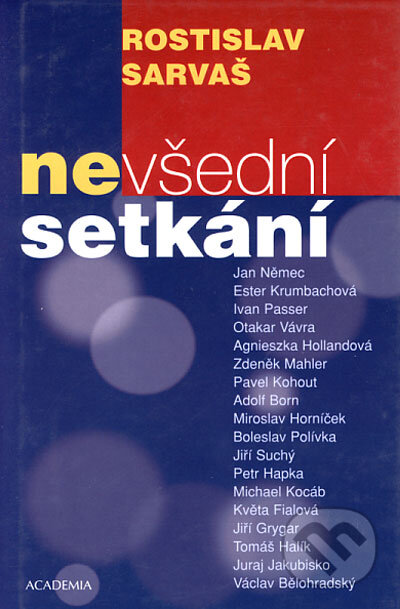 Kniha: Nevšední setkání (Rostislav Sarvaš). Academia, 2003 Kniha: Nevšední setkání (Rostislav Sarvaš). Academia, 2003