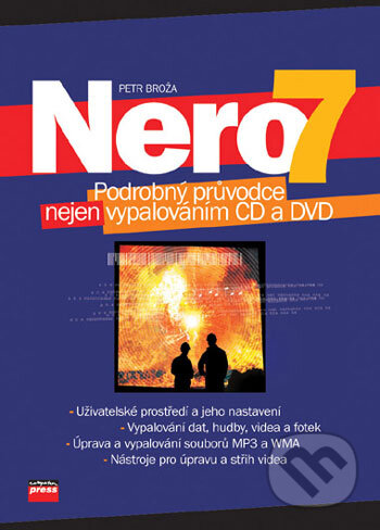Kniha: Nero 7 (Petr Broža). Computer Press, 2006 Kniha: Nero 7 (Petr Broža). Computer Press, 2006