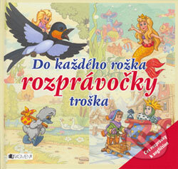 Kniha: Do každého rožka rozprávočky troška (Fragment). Fragment, 2006 Kniha: Do každého rožka rozprávočky troška (Fragment). Fragment, 2006