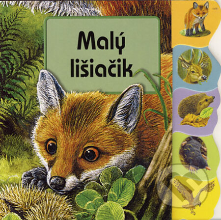 Kniha: Malý lišiačik (Junior). Junior, 2006 Kniha: Malý lišiačik (Junior). Junior, 2006