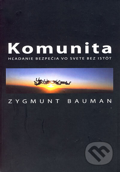 Komunita - Zygmunt Bauman, Vydavateľstvo Spolku slovenských spisovateľov, 2006