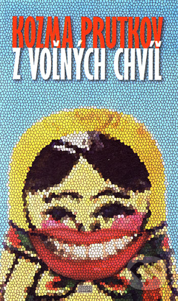 Kniha: Z voľných chvíľ (Kozma Prutkov). Európa, 2006 Kniha: Z voľných chvíľ (Kozma Prutkov). Európa, 2006