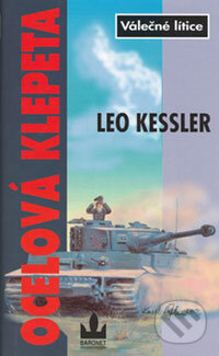 Kniha: Ocelová klepeta (Leo Kessler). Baronet, 2006 Kniha: Ocelová klepeta (Leo Kessler). Baronet, 2006