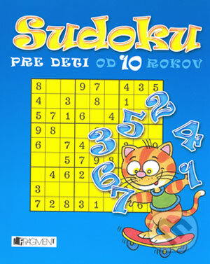 Kniha: Sudoku - pre deti od 10 rokov (Fragment). Fragment, 2006 Kniha: Sudoku - pre deti od 10 rokov (Fragment). Fragment, 2006