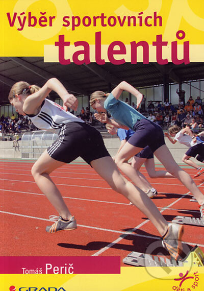 Kniha: Výběr sportovních talentů (Tomáš Perič). Grada, 2006 Kniha: Výběr sportovních talentů (Tomáš Perič). Grada, 2006