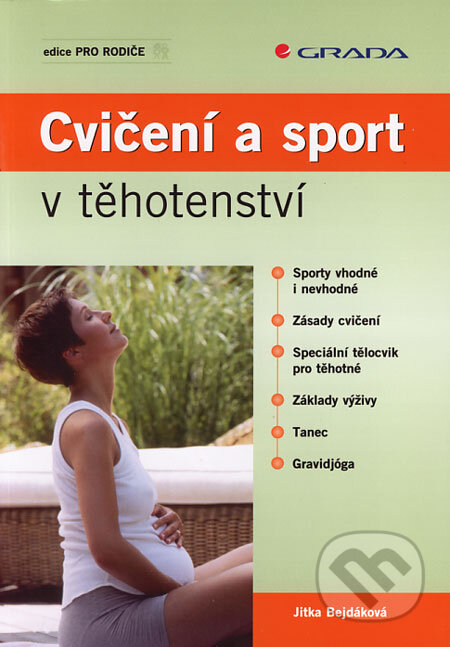 Cvičení a sport v těhotenství - Jitka Bejdáková, Grada, 2006