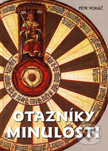 Kniha: Otazníky minulosti (Petr Vokáč). Akcent, 2006 Kniha: Otazníky minulosti (Petr Vokáč). Akcent, 2006
