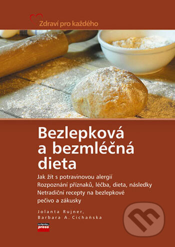 Kniha: Bezlepková a bezmléčná dieta (Jolanta Rujner a Barbara A. Cichańska). Computer Press, 2006 Kniha: Bezlepková a bezmléčná dieta (Jolanta Rujner a Barbara A. Cichańska). Computer Press, 2006