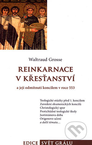Kniha: Reinkarnace v křesťanství (Waltraud Grosse). Integrál, 2006 Kniha: Reinkarnace v křesťanství (Waltraud Grosse). Integrál, 2006