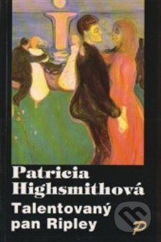 Kniha: Talentovaný pan Ripley (Patricia Highsmith). Paralela, 2000 Kniha: Talentovaný pan Ripley (Patricia Highsmith). Paralela, 2000