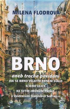 Kniha: Brno (Milena Flodrová). Šimon Ryšavý, 2014 Kniha: Brno (Milena Flodrová). Šimon Ryšavý, 2014