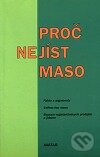 Kniha: Proč nejíst maso (Milan Záruba). Avatar, 1999 Kniha: Proč nejíst maso (Milan Záruba). Avatar, 1999