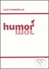 Kniha: Humor (Luigi Pirandello). Havran, 2006 Kniha: Humor (Luigi Pirandello). Havran, 2006