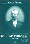 Kniha: Korespondence I (1884-1908), II (1909-1929) (Otokar Březina). Host, 2004 Kniha: Korespondence I (1884-1908), II (1909-1929) (Otokar Březina). Host, 2004