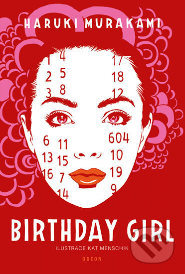 Kniha: Birthday Girl (Haruki Murakami). Odeon CZ, 2017 Kniha: Birthday Girl (Haruki Murakami). Odeon CZ, 2017