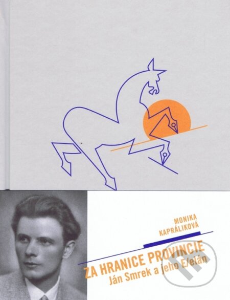 Kniha: Za hranice provincie (Monika Kapráliková). Elán, 2017 Kniha: Za hranice provincie (Monika Kapráliková). Elán, 2017