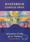 Kniha: Mysterium českých dějin od praotce Čecha po sv. Václava (Radomil Hradil). Fabula, 2007 Kniha: Mysterium českých dějin od praotce Čecha po sv. Václava (Radomil Hradil). Fabula, 2007