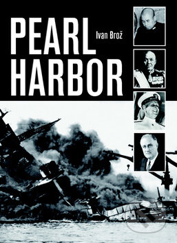 Kniha: Pearl Harbor (Ivan Brož). Ottovo nakladatelství, 2011 Kniha: Pearl Harbor (Ivan Brož). Ottovo nakladatelství, 2011