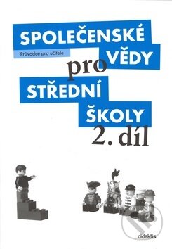 Kniha: Společenské vědy pro střední školy 2. díl (Denisa Denglerová). Didaktis, 2010 Kniha: Společenské vědy pro střední školy 2. díl (Denisa Denglerová). Didaktis, 2010