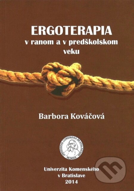 Kniha: Ergoterapia v ranom a v predškolskom veku (Barbora Kováčová). Reziliencia, 2013 Kniha: Ergoterapia v ranom a v predškolskom veku (Barbora Kováčová). Reziliencia, 2013