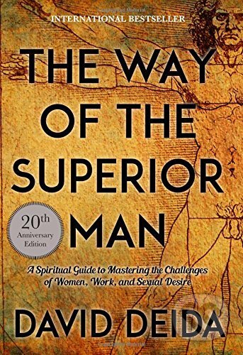 Kniha: Way of the Superior Man (David Deida). Sounds True, 2017 Kniha: Way of the Superior Man (David Deida). Sounds True, 2017