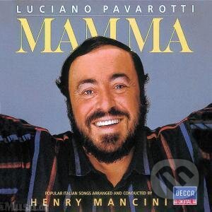 Hudobné CD: Luciano Pavarotti: Mamma-italske Pisne (). , 2007 Hudobné CD: Luciano Pavarotti: Mamma-italske Pisne (). , 2007
