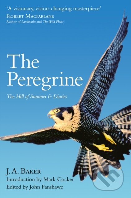 Kniha: The Peregrine (J.A. Baker). William Collins, 2015 Kniha: The Peregrine (J.A. Baker). William Collins, 2015