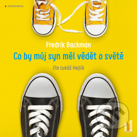 Audiokniha: Co by můj syn měl vědět o světě (Fredrik Backman). OneHotBook, 2017 Audiokniha: Co by můj syn měl vědět o světě (Fredrik Backman). OneHotBook, 2017