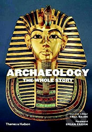 Kniha: Archaeology (Paul Bahn). Thames & Hudson, 2017 Kniha: Archaeology (Paul Bahn). Thames & Hudson, 2017