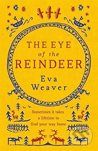 Kniha: The Eye of the Reindeer (Eva Weaver). Orion, 2017 Kniha: The Eye of the Reindeer (Eva Weaver). Orion, 2017