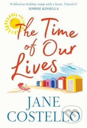 Kniha: The Time of Our Lives (Jane Costello). Simon & Schuster, 2017 Kniha: The Time of Our Lives (Jane Costello). Simon & Schuster, 2017