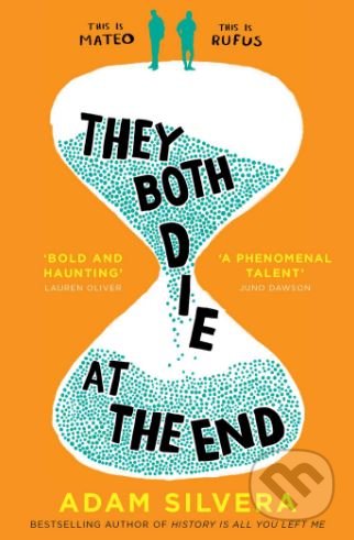 Kniha: They Both Die at the End (Adam Silvera). Simon & Schuster, 2017 Kniha: They Both Die at the End (Adam Silvera). Simon & Schuster, 2017