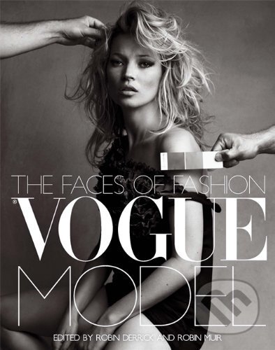 Kniha: Vogue Model (Robin Derrick a Robin Muir). Little, Brown, 2013 Kniha: Vogue Model (Robin Derrick a Robin Muir). Little, Brown, 2013