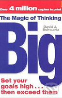 Kniha: The Magic Of Thinking Big (David J. Schwartz). Simon & Schuster, 2006 Kniha: The Magic Of Thinking Big (David J. Schwartz). Simon & Schuster, 2006