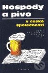 Kniha: Hospody a pivo v české společnosti (Academia). Academia, 1999 Kniha: Hospody a pivo v české společnosti (Academia). Academia, 1999
