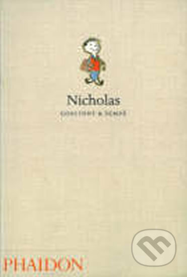 Kniha: Nicholas (René Goscinny). Phaidon, 2005 Kniha: Nicholas (René Goscinny). Phaidon, 2005
