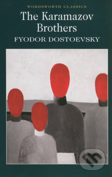 Kniha: The Karamazov Brothers (Fjodor Michajlovič Dostojevskij). Wordsworth, 2010 Kniha: The Karamazov Brothers (Fjodor Michajlovič Dostojevskij). Wordsworth, 2010