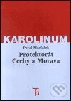 Kniha: Protektorát Čechy a Morava (Pavel Maršálek). Karolinum, 2002 Kniha: Protektorát Čechy a Morava (Pavel Maršálek). Karolinum, 2002