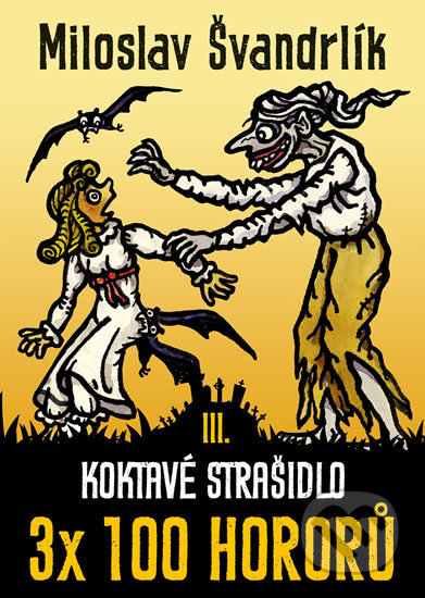 Kniha: Koktavé strašidlo (Miloslav Švandrlík). Epocha, 2017 Kniha: Koktavé strašidlo (Miloslav Švandrlík). Epocha, 2017