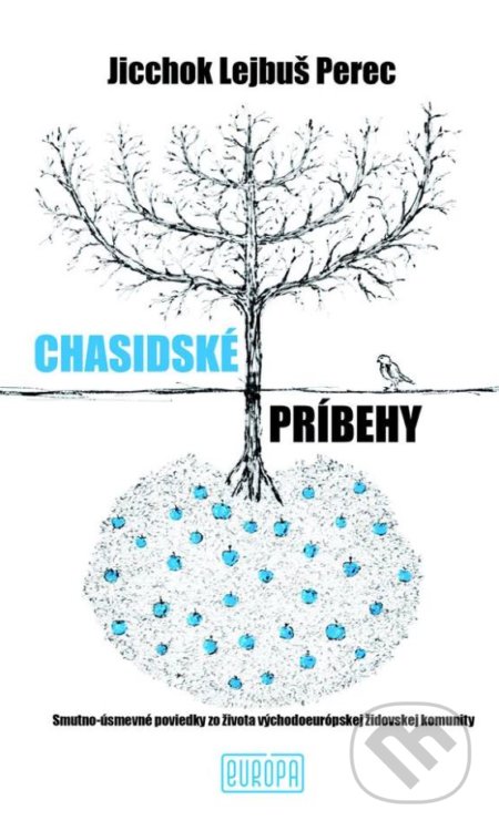 Kniha: Chasidské príbehy (Jicchok Lejbuš Perec). Európa, 2017 Kniha: Chasidské príbehy (Jicchok Lejbuš Perec). Európa, 2017