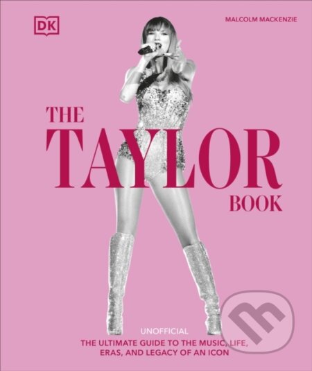 Kniha: The Taylor Book (Malcolm Mackenzie). Dorling Kindersley, 2025 Kniha: The Taylor Book (Malcolm Mackenzie). Dorling Kindersley, 2025