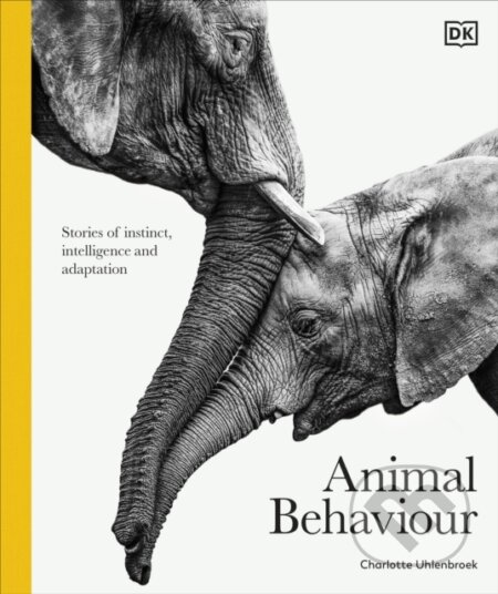 Kniha: Animal Behaviour (DK). Dorling Kindersley, 2025 Kniha: Animal Behaviour (DK). Dorling Kindersley, 2025