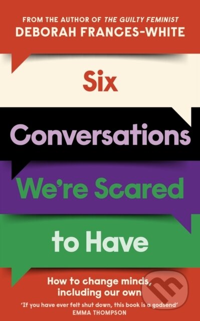 Kniha: Six Conversations Were Scared to Have (Deborah Frances-White). Little, Brown, 2025 Kniha: Six Conversations Were Scared to Have (Deborah Frances-White). Little, Brown, 2025