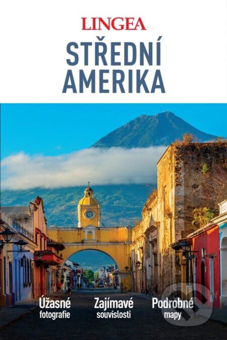 Kniha: Střední Amerika - velký průvodce (Lingea). Lingea, 2025 Kniha: Střední Amerika - velký průvodce (Lingea). Lingea, 2025