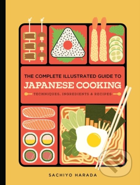 Kniha: The Complete Illustrated Guide to Japanese Cooking (Sachiyo Harada). Hardie Grant, 2025 Kniha: The Complete Illustrated Guide to Japanese Cooking (Sachiyo Harada). Hardie Grant, 2025