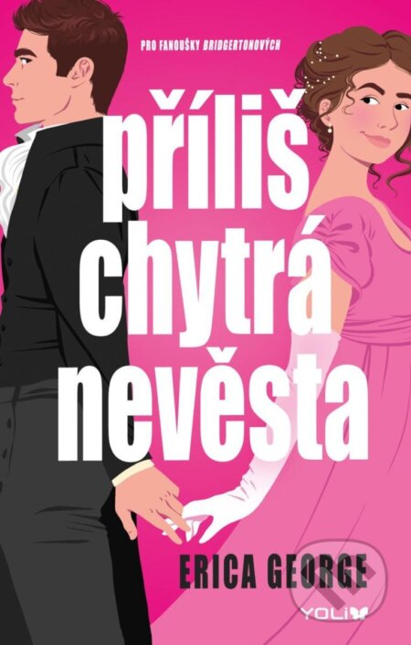 Kniha: Příliš chytrá nevěsta (Erica George). YOLi CZ, 2025 Kniha: Příliš chytrá nevěsta (Erica George). YOLi CZ, 2025