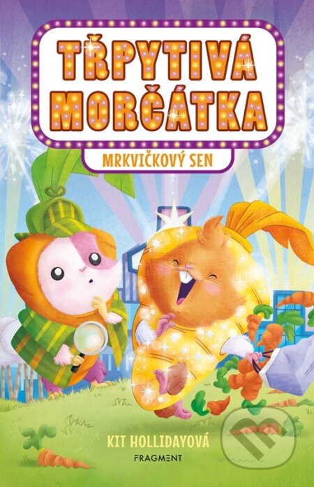 Kniha: Třpytivá morčátka: Mrkvičkový sen (Kit Holliday). Nakladatelství Fragment, 2025 Kniha: Třpytivá morčátka: Mrkvičkový sen (Kit Holliday). Nakladatelství Fragment, 2025