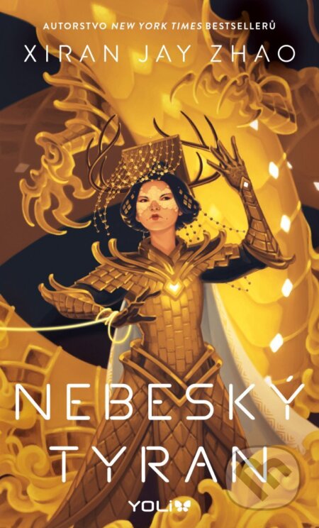 Kniha: Nebeský tyran (Xiran Jay Zhao). YOLi CZ, 2025 Kniha: Nebeský tyran (Xiran Jay Zhao). YOLi CZ, 2025